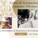 13 Novembre CORSO CAMPANE TIBETANE AL MONASTERO DI CISTERNA